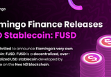 Flamingo Finance DeFi Releases USD Stablecoin: FUSD