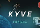 KYVE’s 2022 in Review: Launching an L1, Partnering With Cosmos, Raising $9M, and More