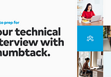 How to Prep for Your Technical Interview with Thumbtack