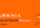 Arkhia — End of Month Review (November)