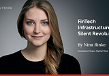 Revealing FinTech Infrastructure’s Silent Revolution