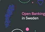 Open Banking in Sweden [updated]