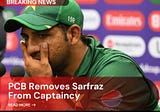 PCB removed Sarfaraz Ahmed from the ‘Captaincy | The News Loop
