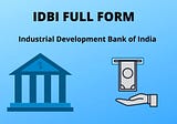 IDBI Full-Form | 10th largest and famous IDBI Bank