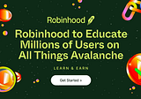 Robinhood to Educate Millions of Users on All Things Avalanche
