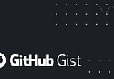 Getting into GitHub Gist