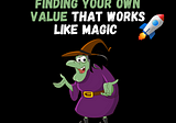 A Finding Your Own Value Turbo Tip That Works Like Magic