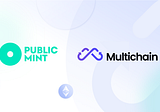 Public Mint links up with Multichain