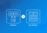 Relational and Non-Relational Databases