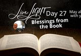Blessing — Day 27 — LiveCast — May all be well with you