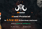 Moma Protocol Is now Live on Ethereum mainnet, Mining from 10:00 AM UTC on August 20th.