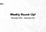 Weekly Round-up 11/27–12/3