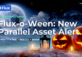 Flux-o-Ween: New Parallel Asset Alert