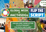 On 16–25 September, the Global Week to #Act4SDGs mobilizes millions to #FlipTheScript on Climate…