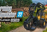 Farming Simulator 22 Platinum Edition est disponible !