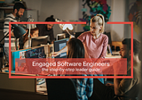 Keep Your Team of Software Engineers Happy and Motivated By Growing them