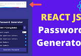 React JS Password Generator — Beginners