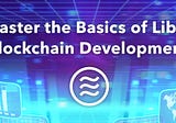 Master the Basics of Libra Blockchain Development ≋ Before Everyone Else