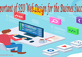 Important Of SEO Web Design For The Business Success