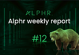 Weekly report # 12 special bear market edition