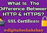 What Is The Difference Between HTTP and HTTPS?