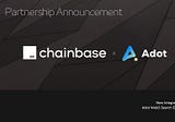 Partnership Announcement: Chainbase & Adot