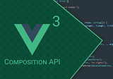 Vue Composition API