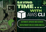 Automate Apache Web Server Deployment on Amazon EC2 Instance Using AWS CLI