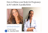 How to Prime for Pregnancy, Navigate IVF, and Release Victimhood