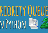 How to easily Implement Priority Queue in Python