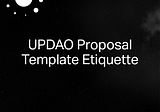 UPDAO Proposal Template Etiquette