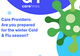 Is your Care facility ready for cold and flu season?