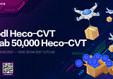 Hodl Heco-CVT & grab 50,000 Heco-CVT