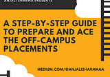 A Step-by-Step Guide to Prepare and Ace the Off-Campus Placements