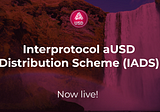 Acala’s Interprotocol aUSD Distribution Scheme (IADS) is Live, Increasing Stablecoin Liquidity &…