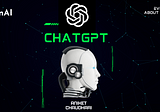 How far we have come? Introducing ChatGPT by OpenAI !