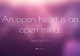 Mind is open when Heart is open