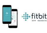 Project 3: Fitbit — app redesign