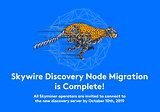 Skywire Discovery Node Migration is Complete!
