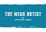 The Wish Artist