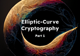 Understanding the basics of Elliptic-curve cryptography — visually