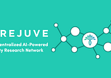Rejuve: The Decentralized AI-Powered Longevity Research Network