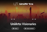 UniArts: Visionaries