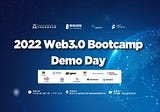 Sep.19, Nanjing, China, 2022 Web3.0 Bootcamp Demo Day is Coming Soon!