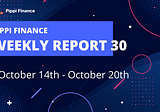 Pippi Finance Weekly Report #30