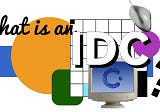 What is an IDC?