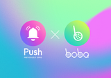 Push Protocol Allies With Boba Network to Enable Decentralized Communication