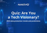 Quiz: Are You a Tech Visionary?