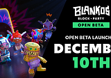 Announcing Blankos Open Beta and Supply Limits