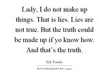 The Truth about Lies and Why We Strive to Make the Impossible Possible